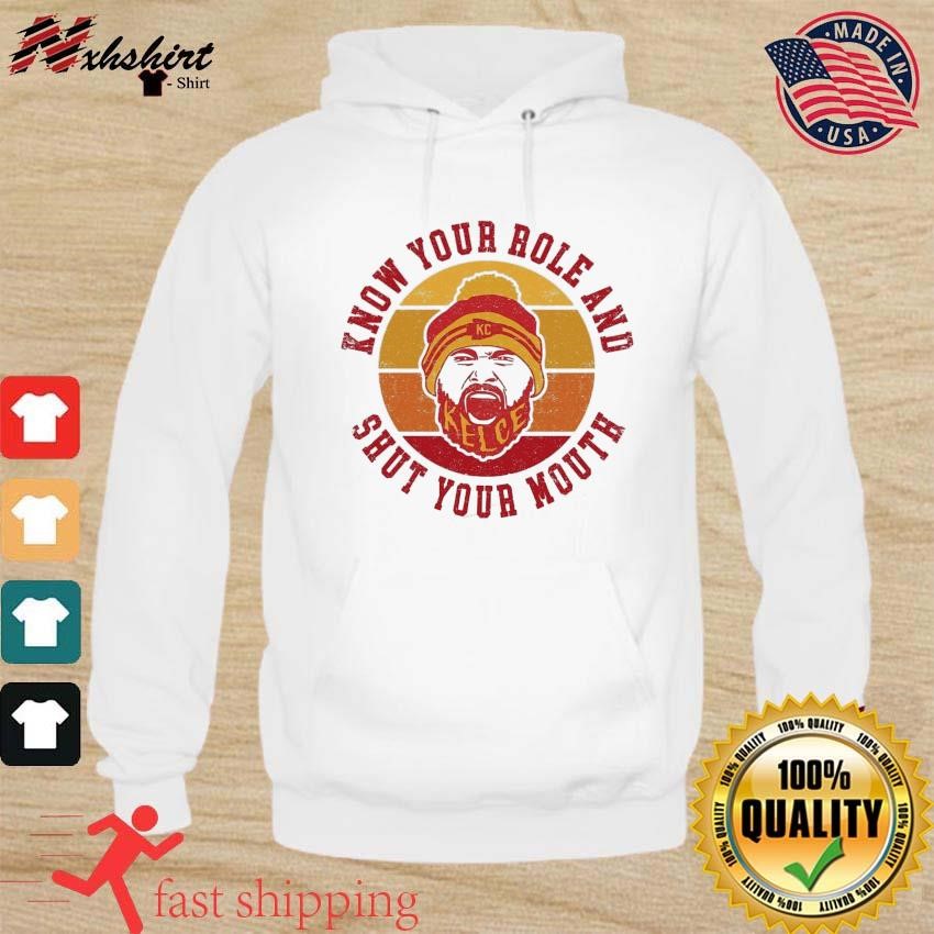 Travis Kelce Know Your Role and Shut Your Mouth Vintage shirt hoodie.jpg