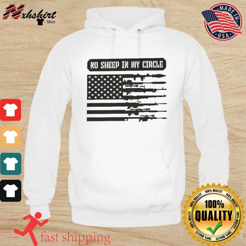 Guns No Sheep In My Circle American Flag s hoodie