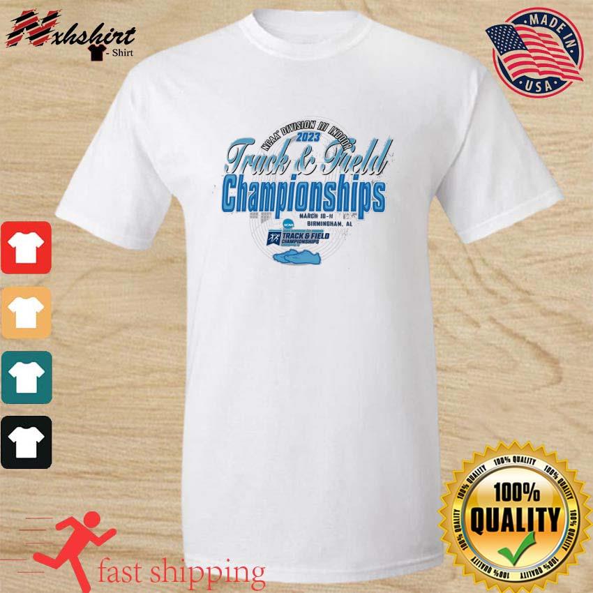 2023 NCAA Division III Indoor Track & Field Championship Birmingham, AL Shirt