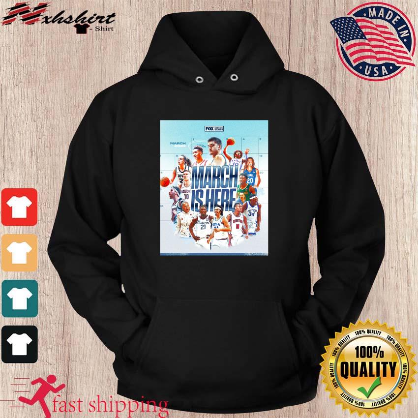 2023 NCAA Men's Basketball March Is Here Shirt hoodie