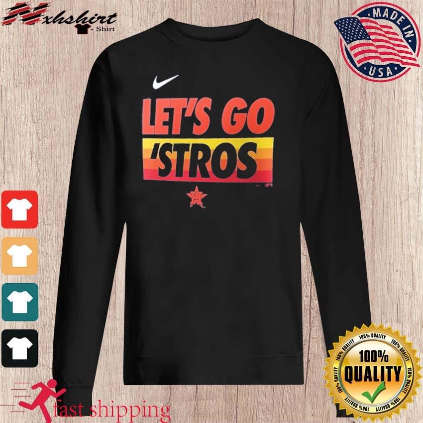 Houston Astros Go Astros shirt, hoodie, sweater, long sleeve and