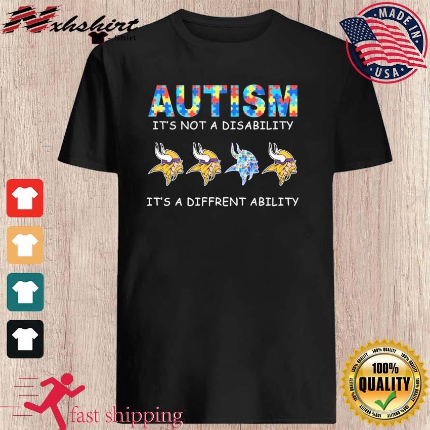 Minnesota Vikings Autism It's not a disability it's a different ability minnesota  vikings T shirts vintage - Freedomdesign