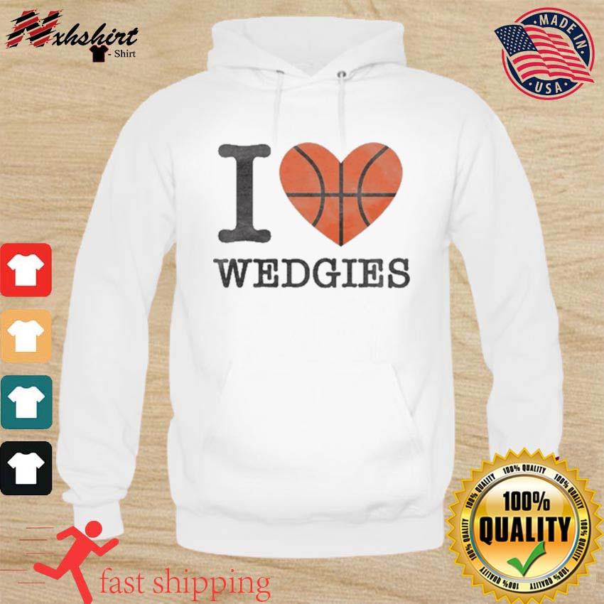 Denver Nuggets I Love Wedgies Shirt hoodie