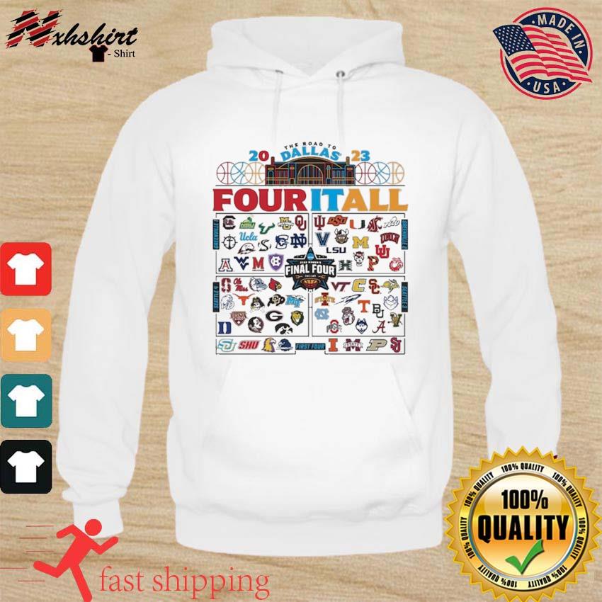 Four It All 2023 NCAA Women's Basketball March Madness Shirt hoodie