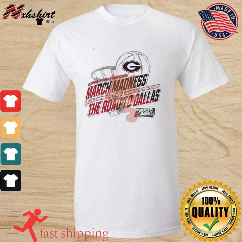 Georgia Women's Basketball 2023 NCAA March Madness The Road To Dallas Shirt