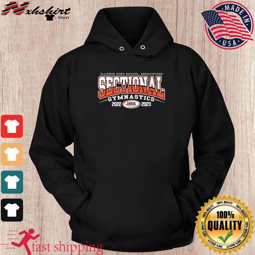 Illinois High School Association 2022-2023 IHSA Gymnastics Sectional Shirt hoodie