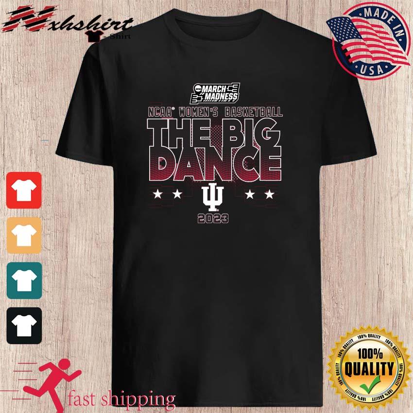 Indiana NCAA Women's Basketball The Big Dance March Madness 2023 Shirt