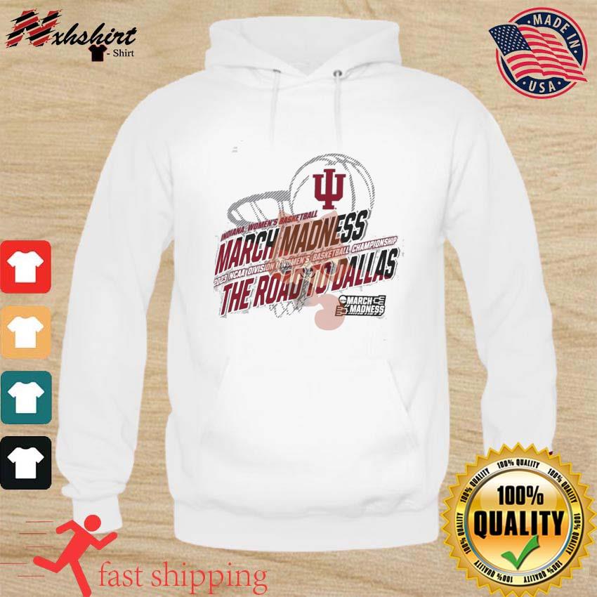 Indiana Women's Basketball 2023 NCAA March Madness The Road To Dallas Shirt hoodie