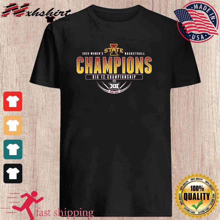 Iowa State Women's Basketball Champions Shirt 2023 BIG 12 Tournament