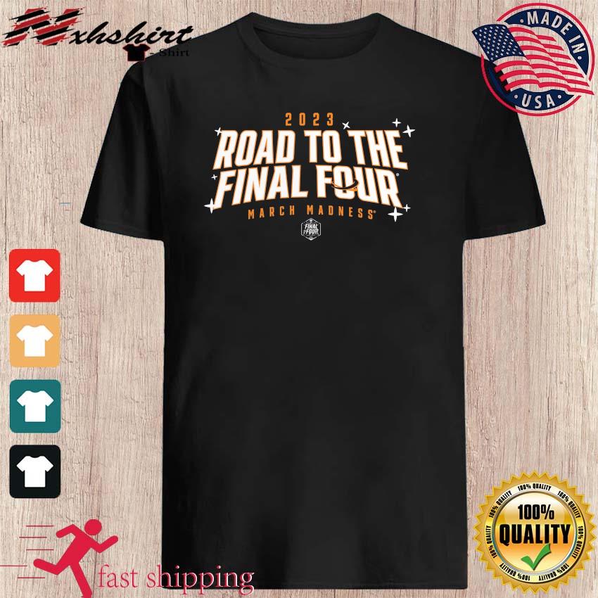 March Madness 2023 NCAA Men's Basketball Road To The Final Four Shirt
