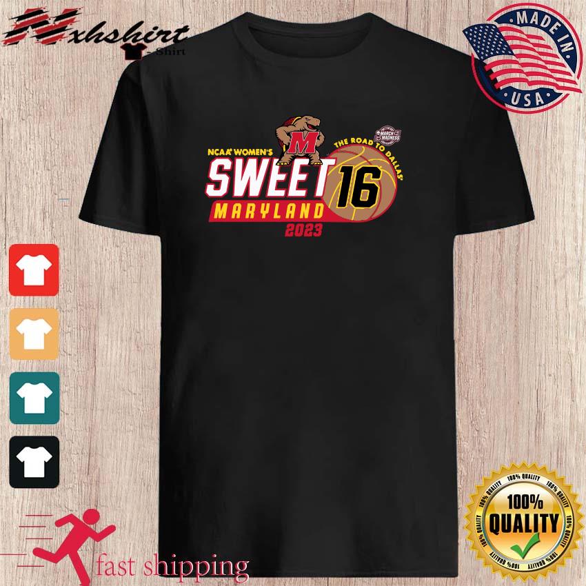Maryland Terrapins NCAA Women's Sweet 16 The Road To Dallas 2023 Shirt