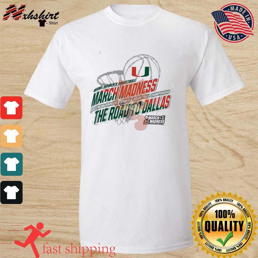 Miami Women's Basketball 2023 NCAA March Madness The Road To Dallas Shirt