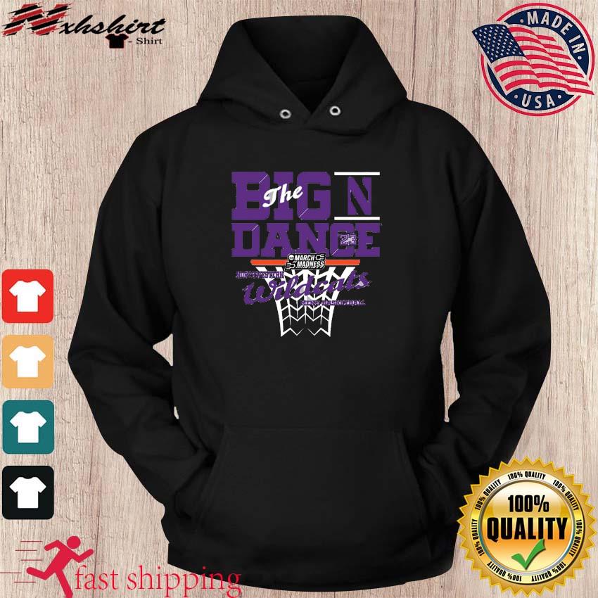 Northwestern Wildcats Men's Basketball The Big Dance March Madness 2023 Shirt hoodie