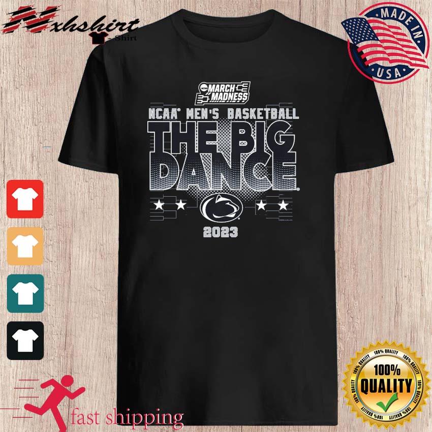 Penn State NCAA Men's Basketball The Big Dance March Madness 2023 Shirt