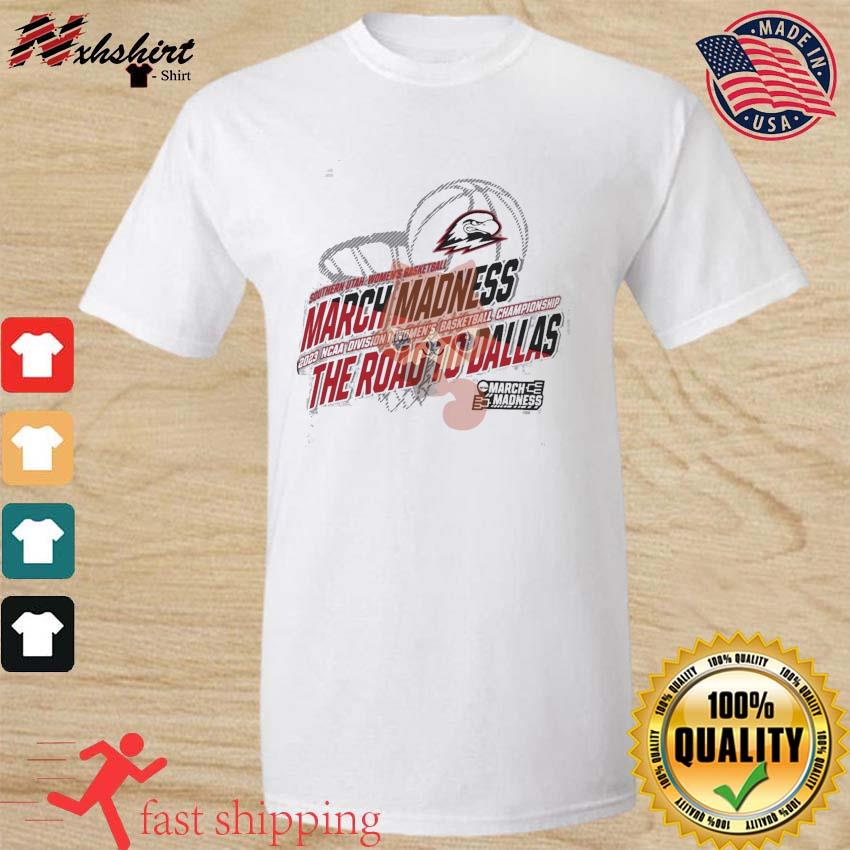 Southern Utah Women's Basketball 2023 NCAA March Madness The Road To Dallas Shirt