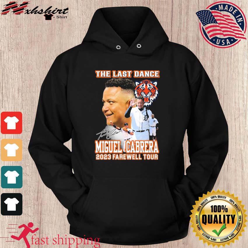 The Last Dance Miguel Cabrera 2023 Farewell Tour Signature Shirt hoodie