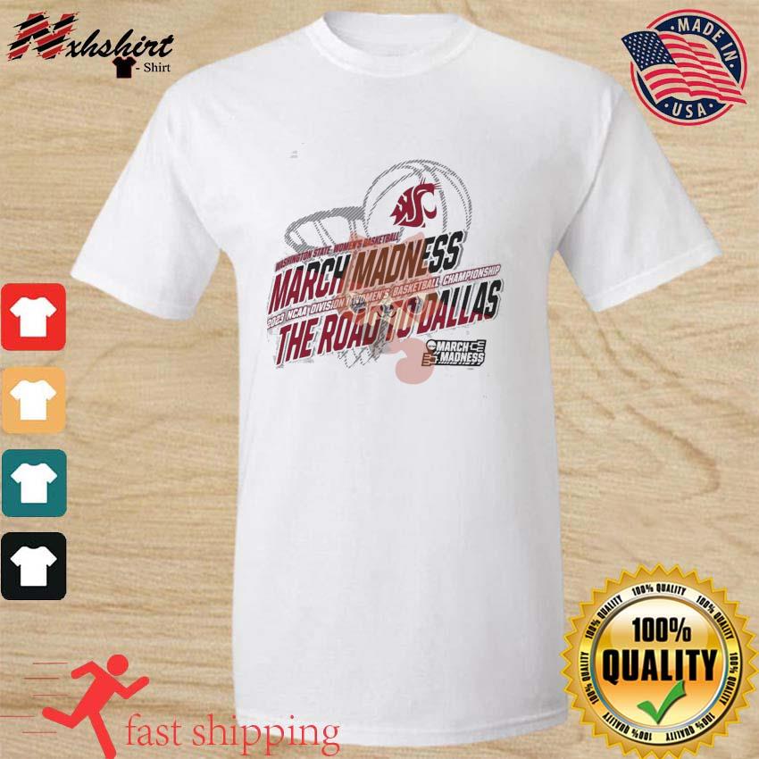 Washington State Women's Basketball 2023 NCAA March Madness The Road To Dallas Shirt