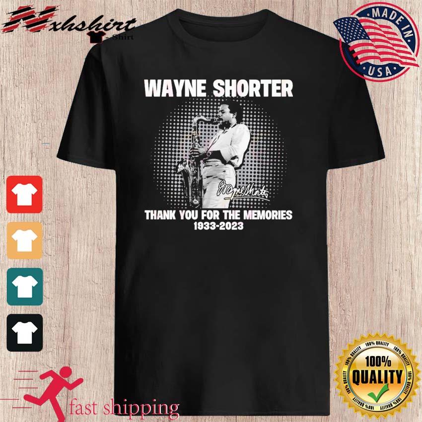Wayne Shorter 1933 – 2023 Thank You For The Memories Shirt