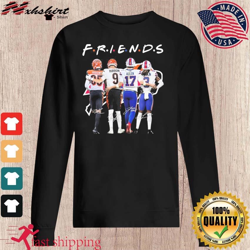 Friends Tee Higgins Joe Burrow Josh Allen And Damar Hamlin Signatures  Shirt, hoodie, sweater, long sleeve and tank top