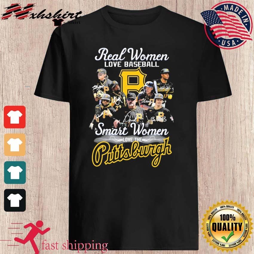 Real Women Love Baseball Smart Women Love The Pittsburgh Pirates 2023  Signatures T Shirts - Banantees