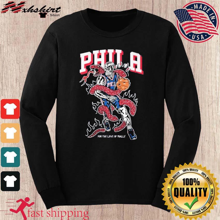 Phila For The Love Of Philly Philadelphia 76ers shirt, hoodie, sweater,  long sleeve and tank top