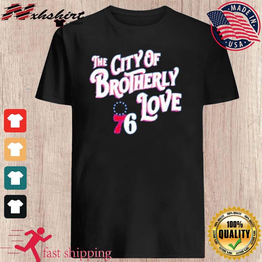 Official Sixers city of brotherly love shirt, hoodie, sweater, long sleeve  and tank top