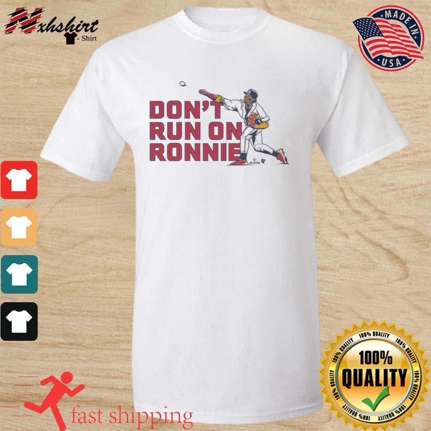 Ronald Acuña Jr. - Don't Run on Ronnie - Atlanta Baseball T-Shirt