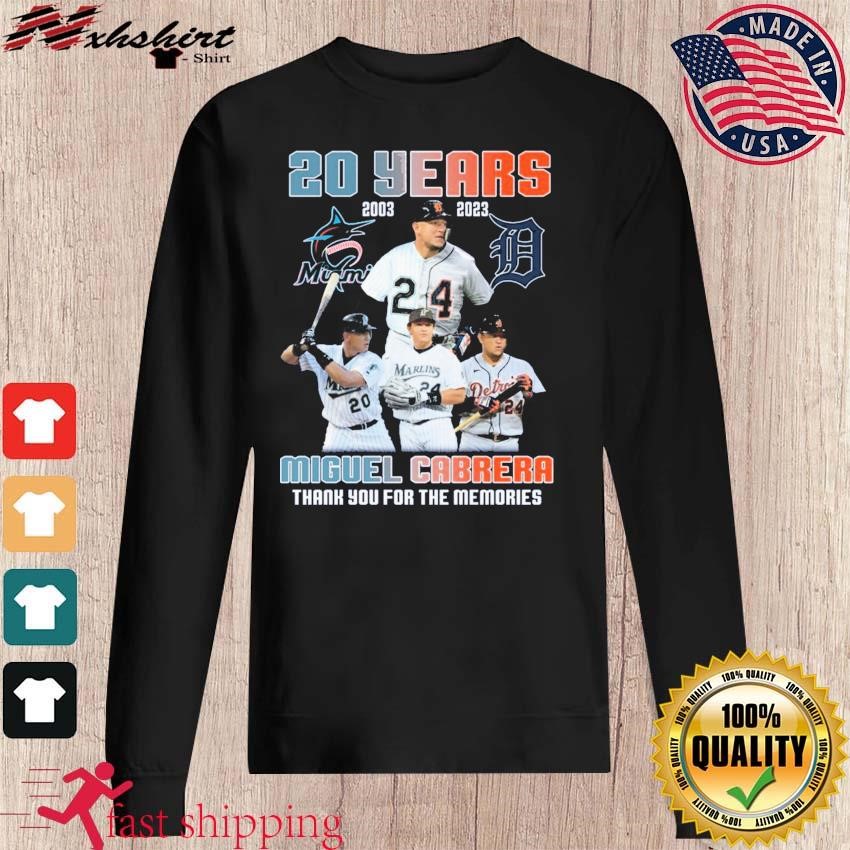 20 Years 2003-2023 Miguel Cabrera Miami Marlins And Detroit Tigers Thank  You For The Memories Shirt, hoodie, sweater, long sleeve and tank top