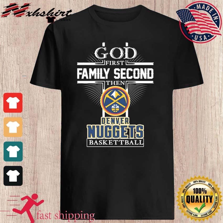 God First Family Second Denver Nuggets Western Conference Finals Champions Shirt