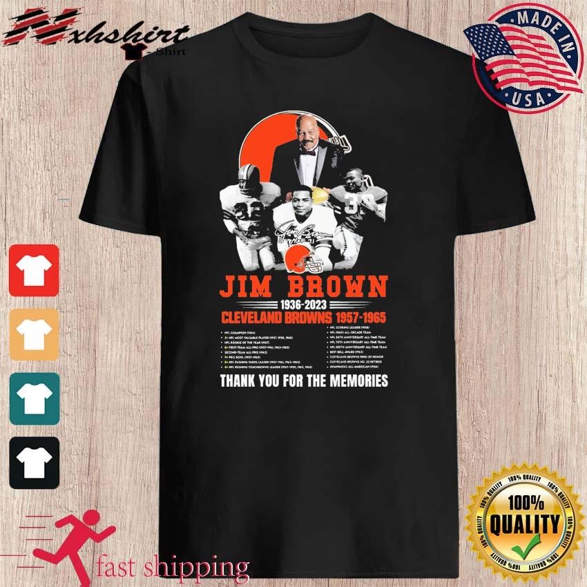 Jim Brown 1936-2023 Cleveland Browns 1957-1965 Thank You For The Memories Signatures Shirt