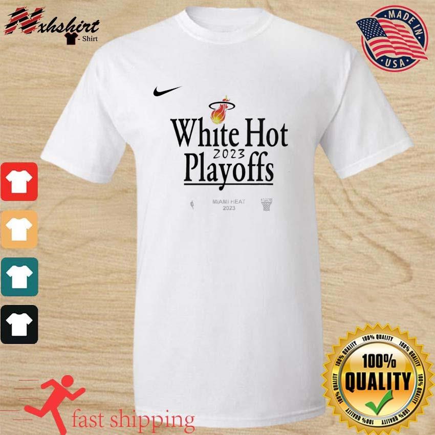 Miami Heat Merch Miami Heat White Hot 2023 Nba Playoffs shirt
