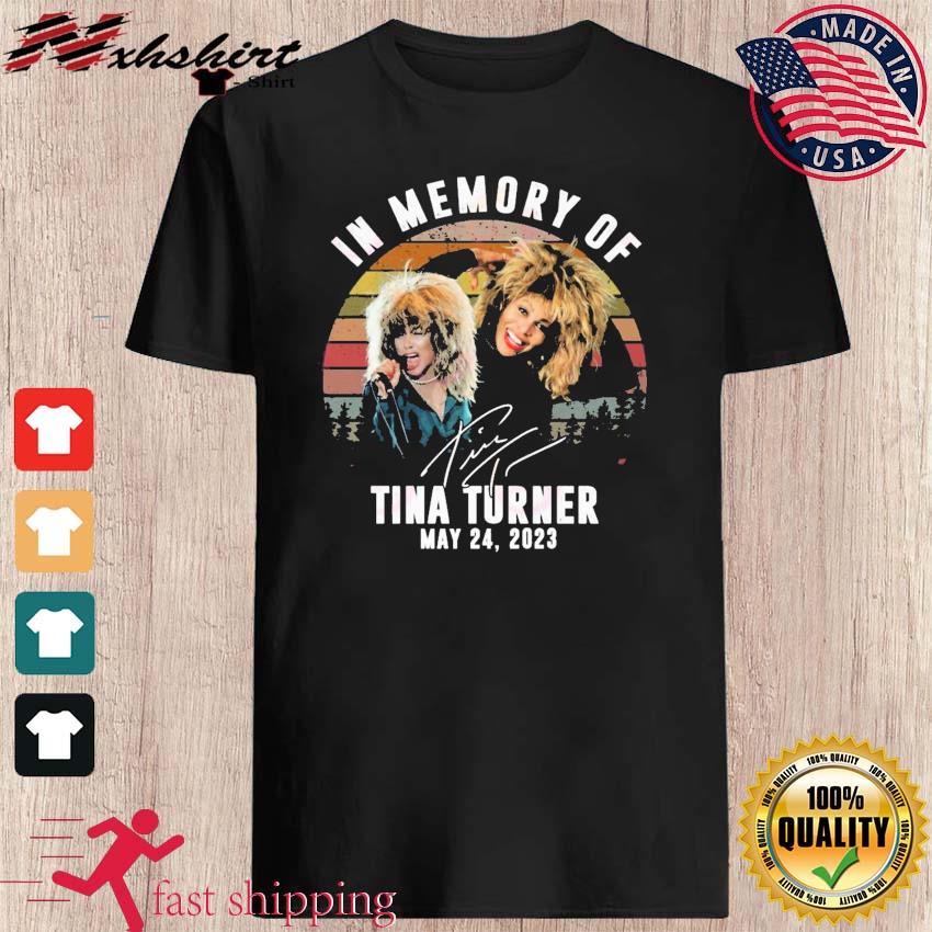 In Memory Of Tina Turner May 24, 2023 Vintage Shirt