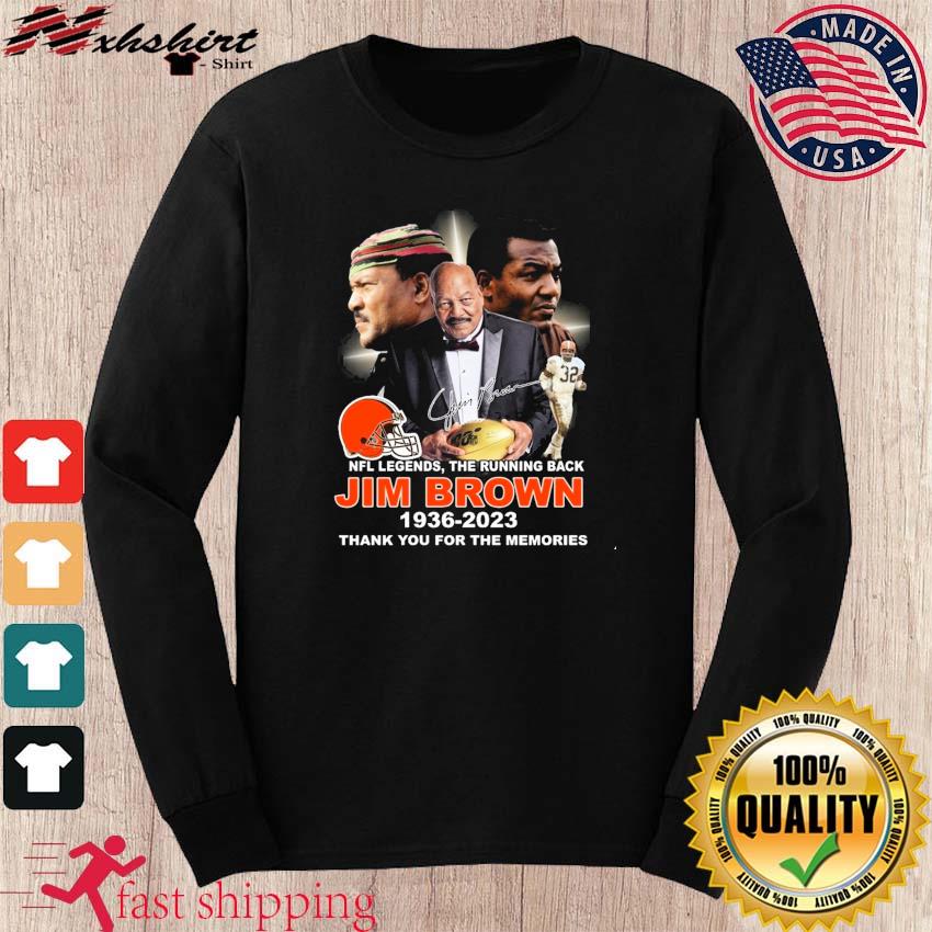 Jim Brown Cleveland Browns 1936 2023 signature The Legend shirt, hoodie,  sweater, long sleeve and tank top