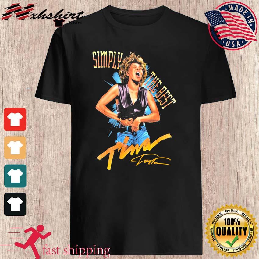 Rip Tina Turner Simply The Best Signature shirt