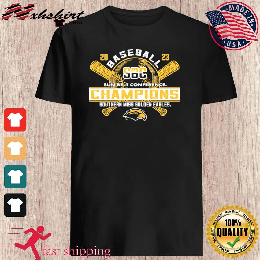 Southern Miss Golden Eagles 2023 Sun Belt Baseball Conference Champions  Shirt, hoodie, sweater, long sleeve and tank top