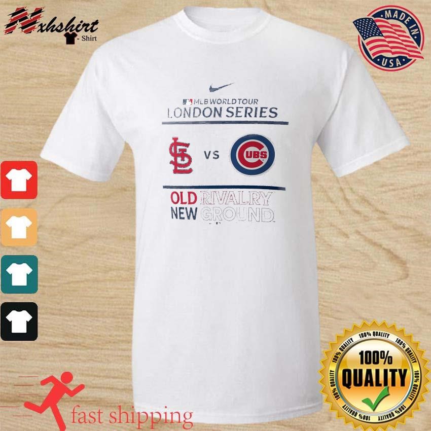Nike Chicago Cubs Vs St Louis Cardinals 2023 Mlb World Tour London Series  Old Rivalry New Ground Shirt, hoodie, sweater, long sleeve and tank top