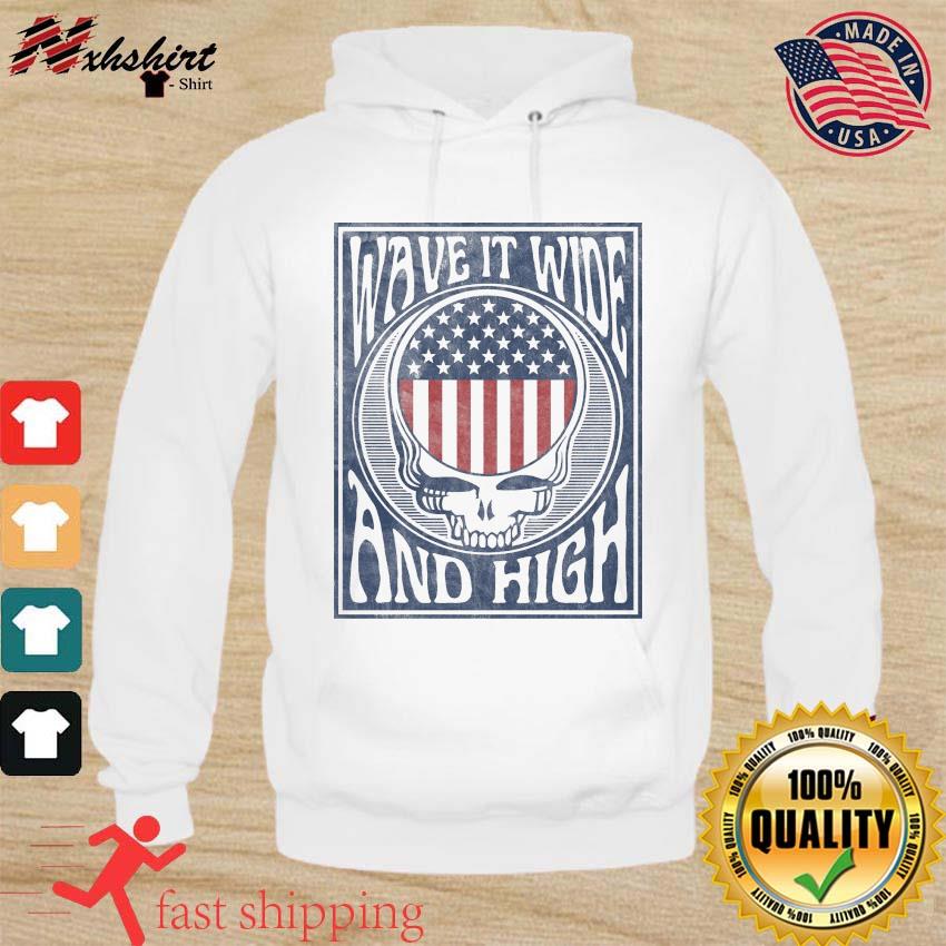 Grateful Dead Wave It Wide And High Quick Shirt, hoodie, sweater, long  sleeve and tank top