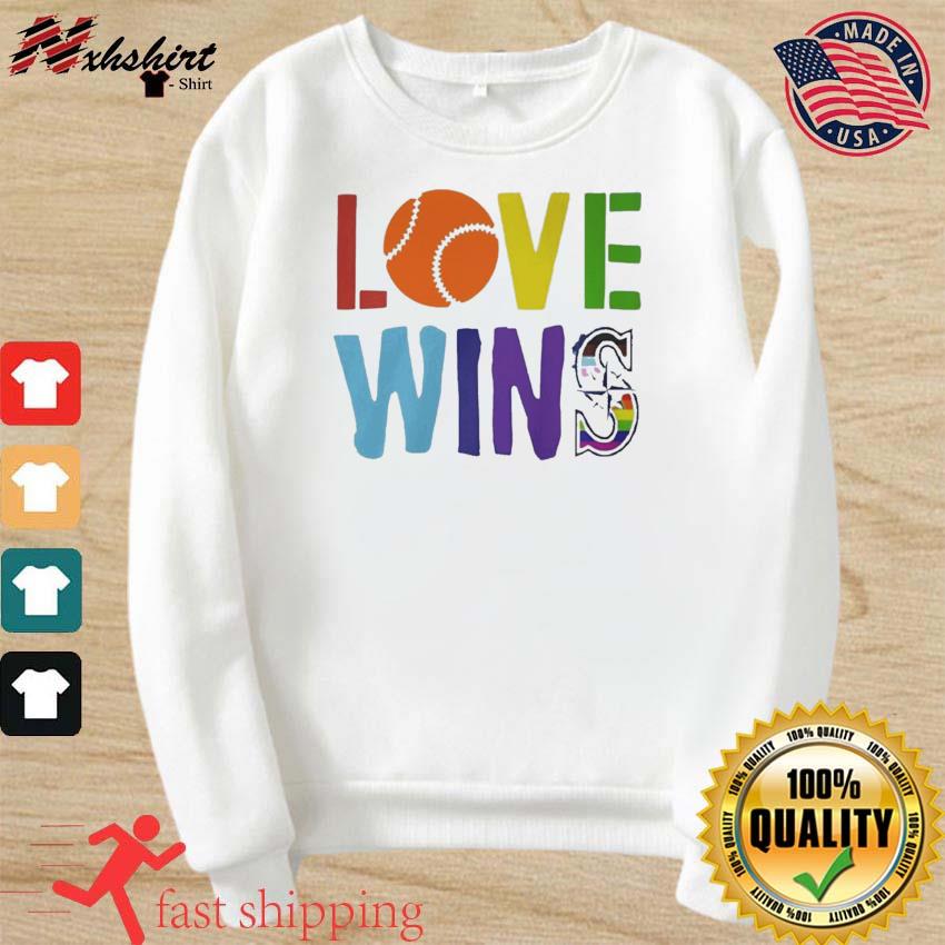 Love Wins Seattle Mariners T-shirt, hoodie, sweater, long sleeve and tank  top