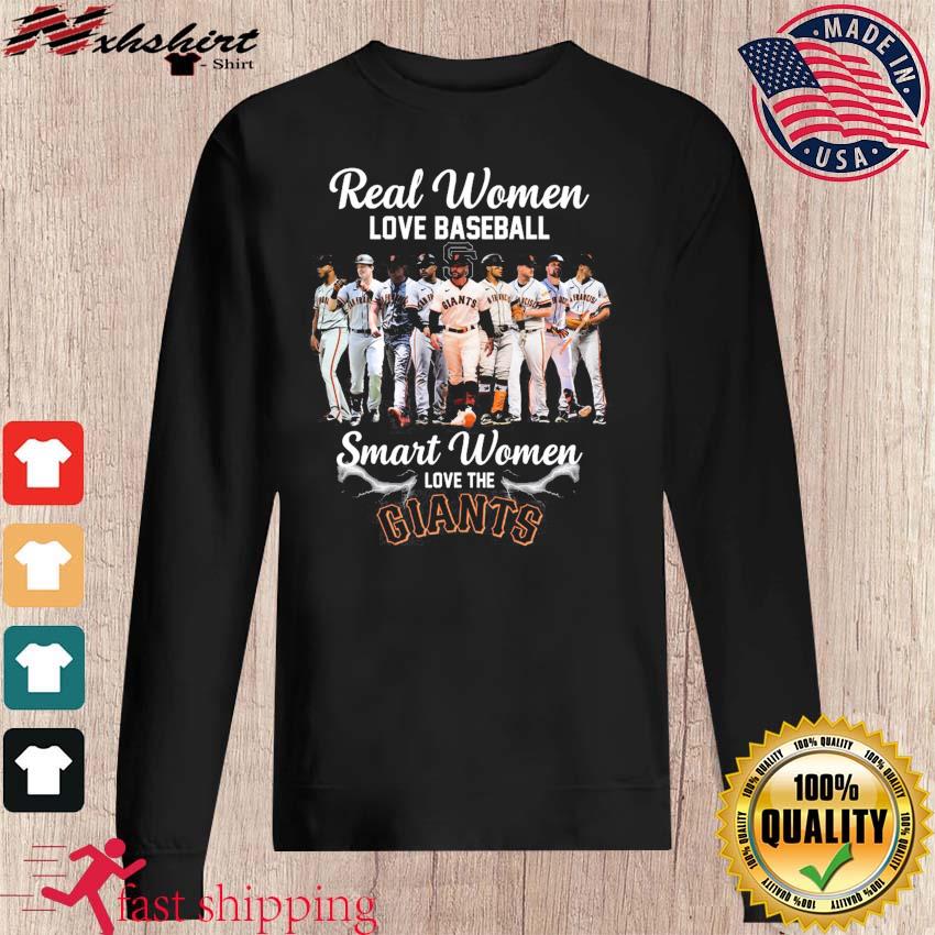 Real Women Love Baseball Smart Women Love The Giants Shirt, hoodie,  sweater, long sleeve and tank top