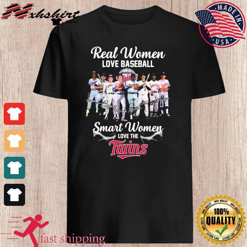 Real women love baseball smart women love Minnesota Twins baseball