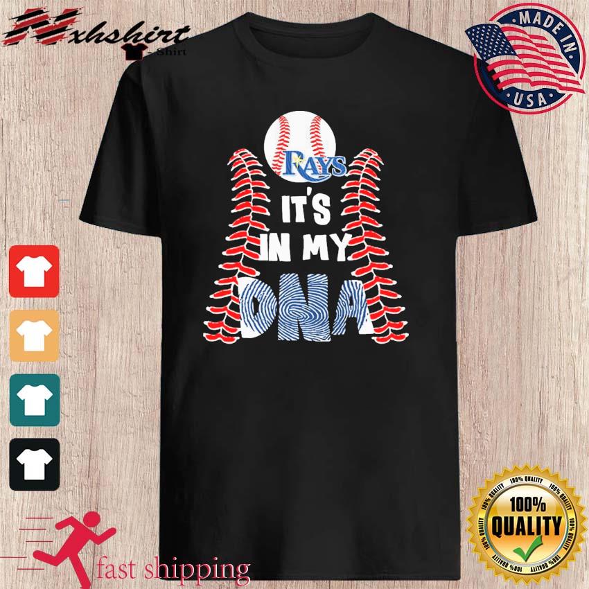 Tampa Bay Rays It's My DNA Baseball Shirt, hoodie, sweater, long sleeve and  tank top