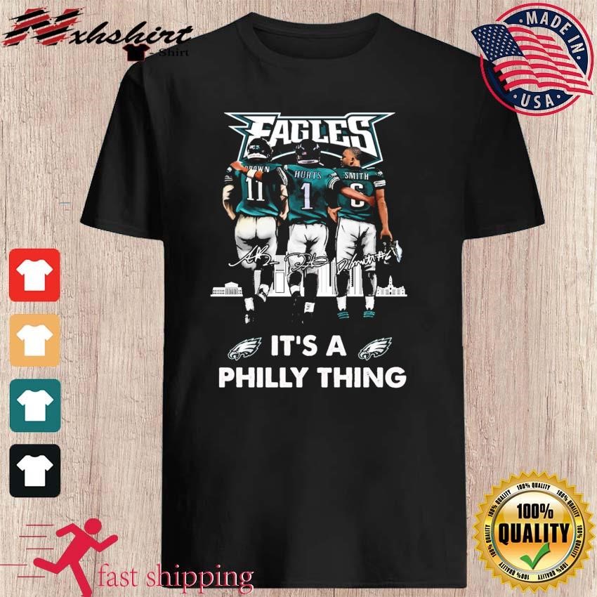 Aj Brown Jalen Hurts And Devonta Smith It's A Philly Thing Shirt