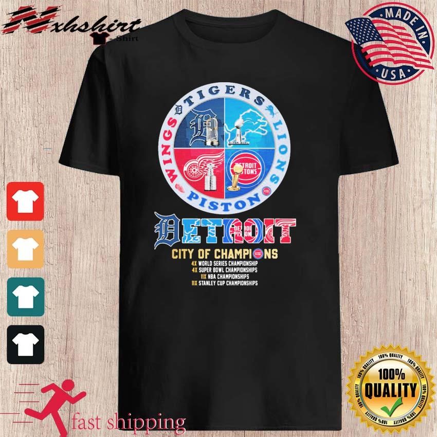 Detroit Tigers Detroit Lions Detroit Pistons Detroit Red Wings 2023  Champions logo shirt