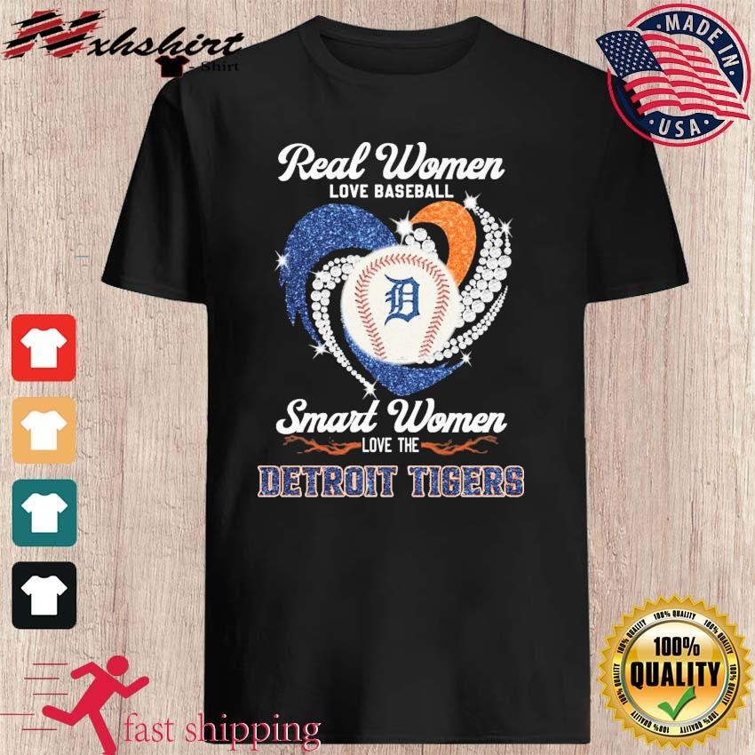 Real Women Love Baseball Smart Women Love The Detroit Tigers Shirt