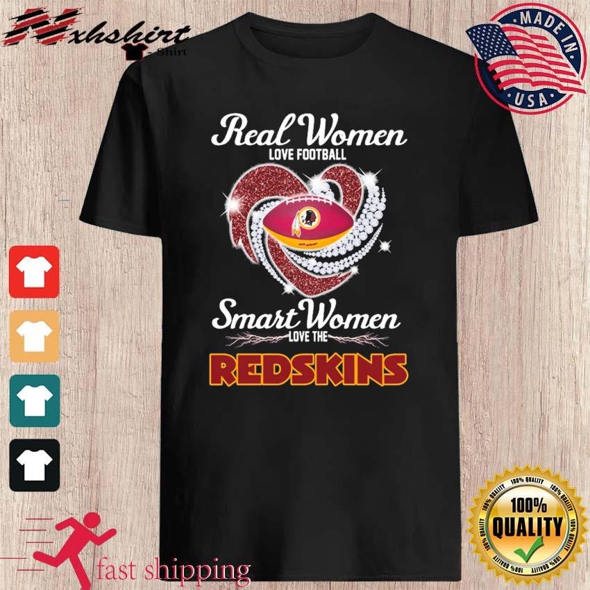 Heart Diamonds Real Women Love Football Smart Women Love The Washington Redskins  Shirt, hoodie, sweater, long sleeve and tank top