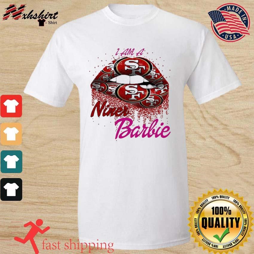 Lip San Francisco 49ers I Am A 49er Barbie Shirt, hoodie, sweater