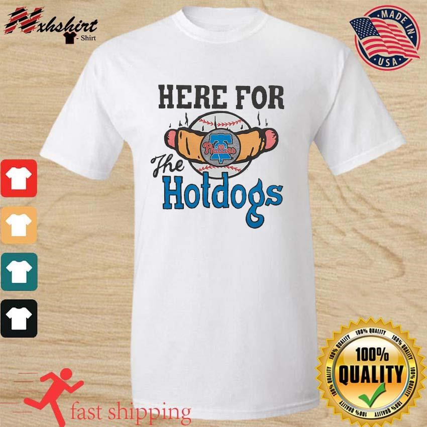 Philadelphia Phillies Here For The Hotdogs Shirt, hoodie, sweater