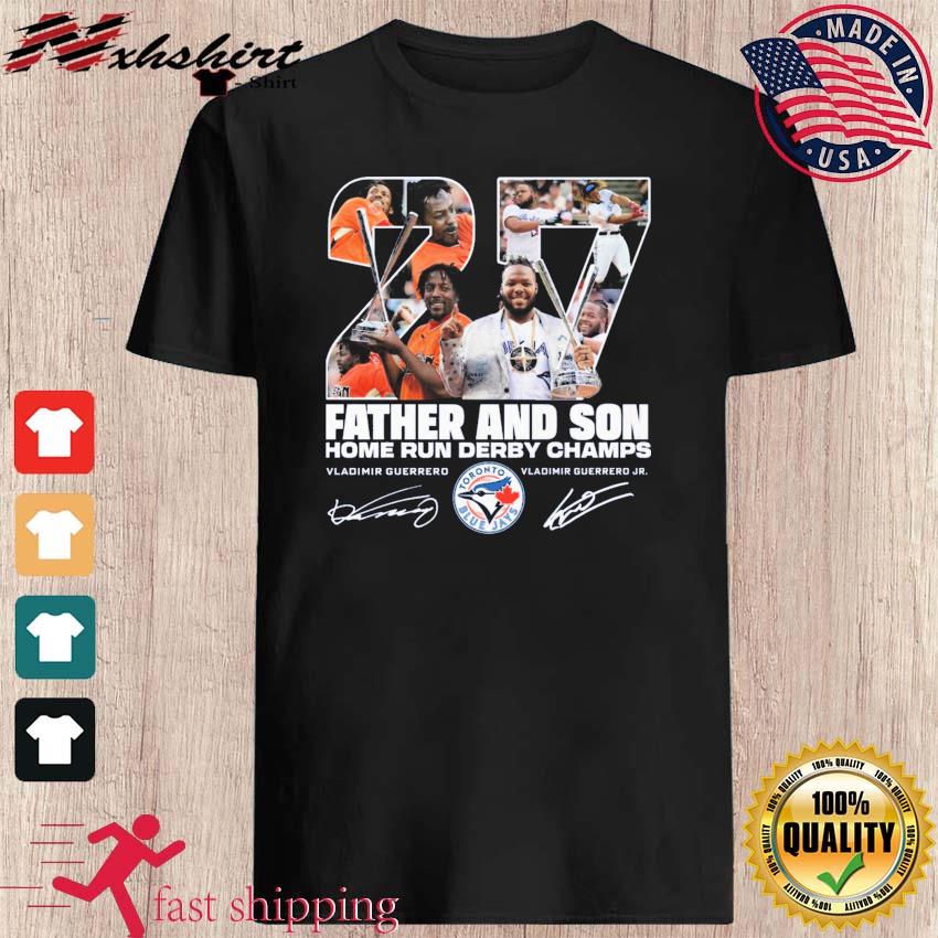 Vladimir Guerrero Jr Father And Son Home Run Derby Champs Signatures Shirt,  hoodie, longsleeve, sweatshirt, v-neck tee