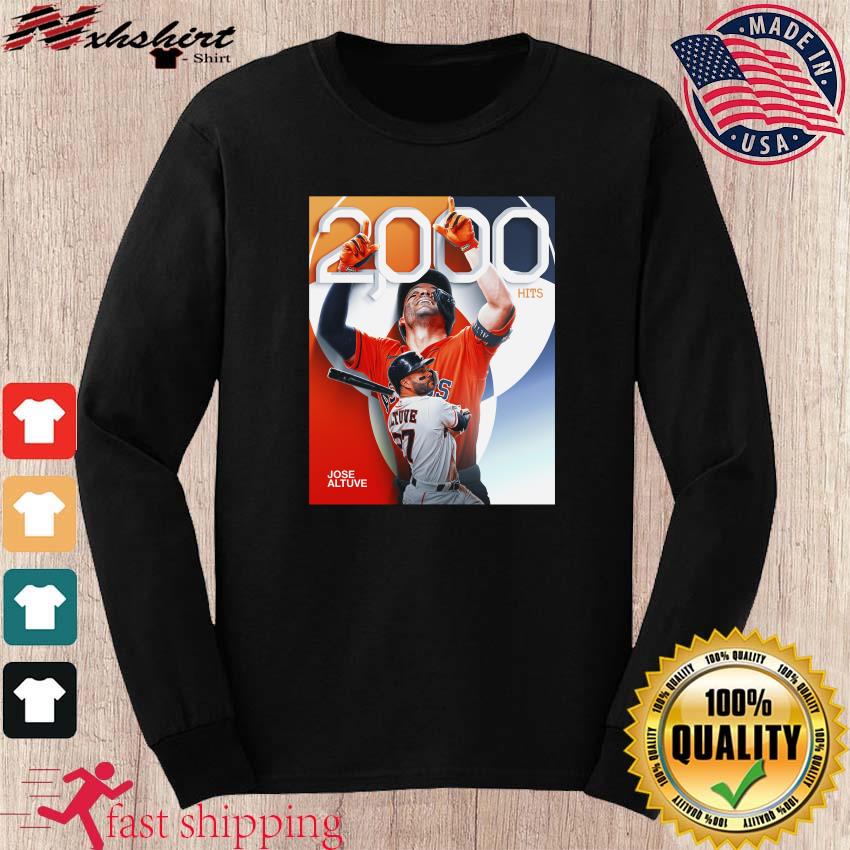 2000 Hít Jose Altuve Houston Astros Shirt, hoodie, sweater, long sleeve and  tank top