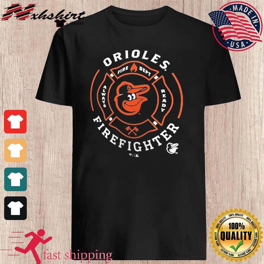 Baltimore Orioles Firefighter shirt, hoodie, sweater, long sleeve